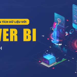Khóa học phân tích dữ liệu với Power BI