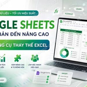 Khóa học Excel và Google Sheets cho dân văn phòng